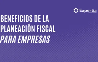 Infografía sobre los beneficios de la planeación fiscal para empresas, destacando ahorro de impuestos y cumplimiento normativo.