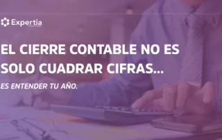 Cierre contable 2025 para asegurar estados financieros reales
