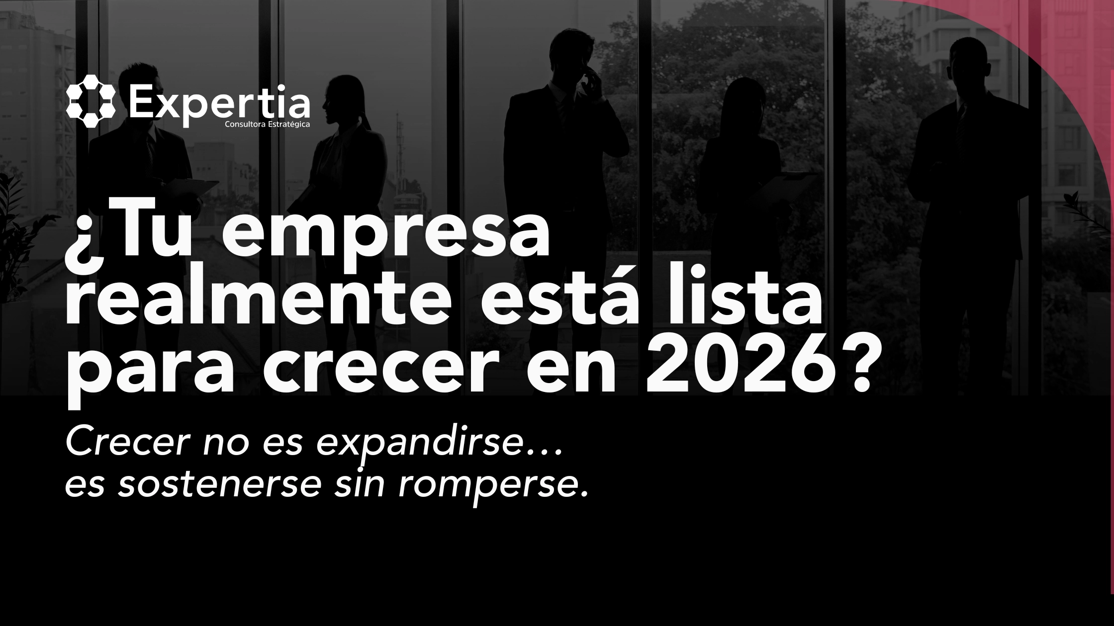 Indicadores para saber si una empresa está lista para crecer en 2026