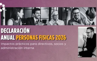 preparación de declaración anual personas físicas 2026 para directivos y socios