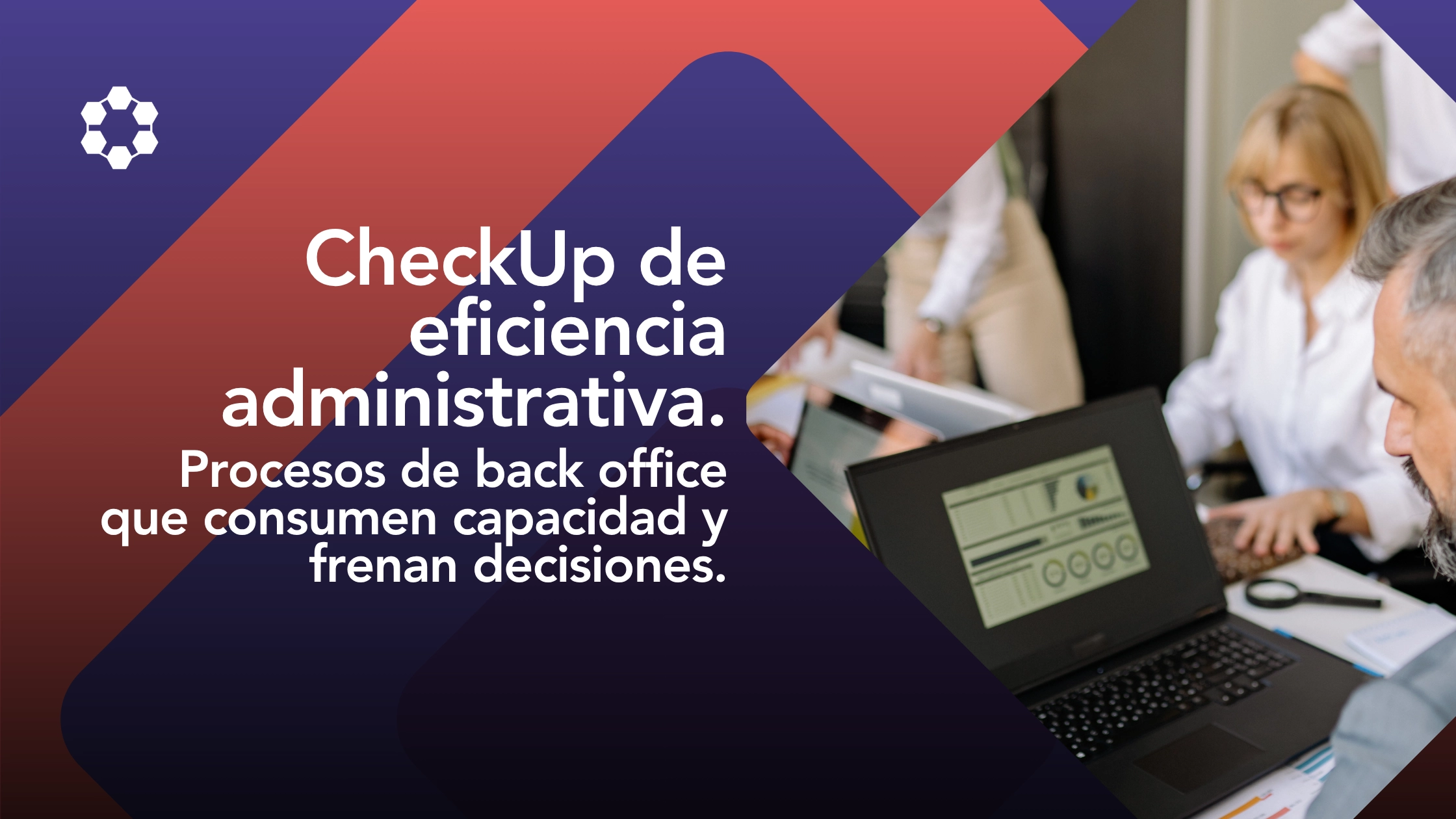 checkup de eficiencia administrativa para optimizar procesos de back office