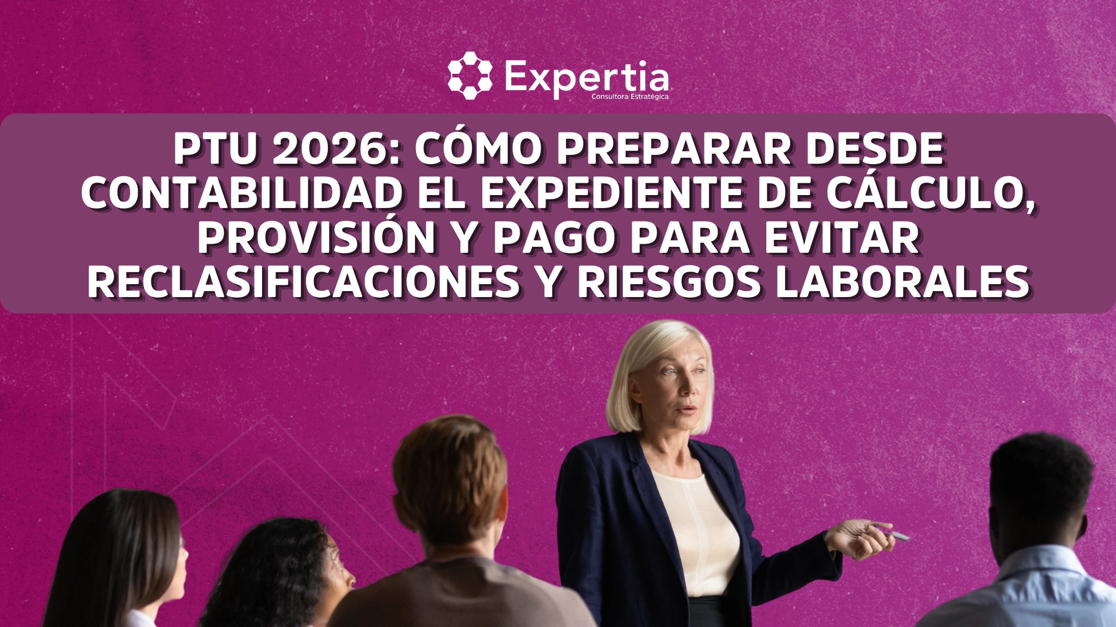 preparación contable de PTU 2026 con expediente cálculo provisión y pago